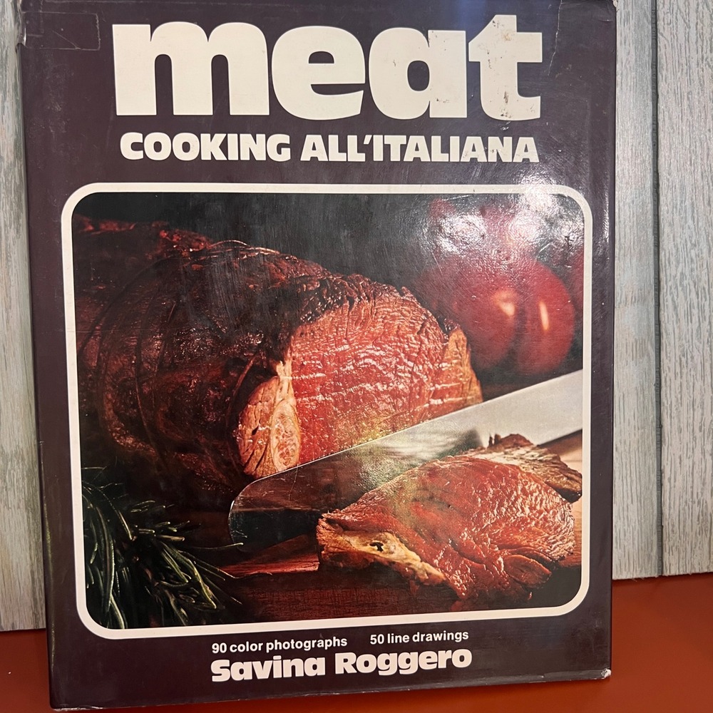Meat Cooking All'Italiana Savina Roggero 1975 Vintage Italian Cookbook Hardcover